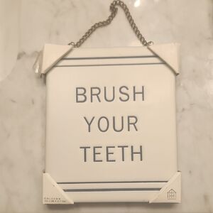 Hearth & Hand Brush Your Teeth Sign